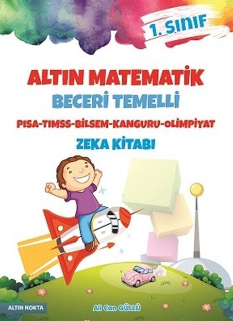 Altın Nokta Yayınları 1. Sınıf Altın Matematik Zeka Kitabı Altın Nokta Yayınları 1. Sınıf Altın Matematik Zeka Kitabı