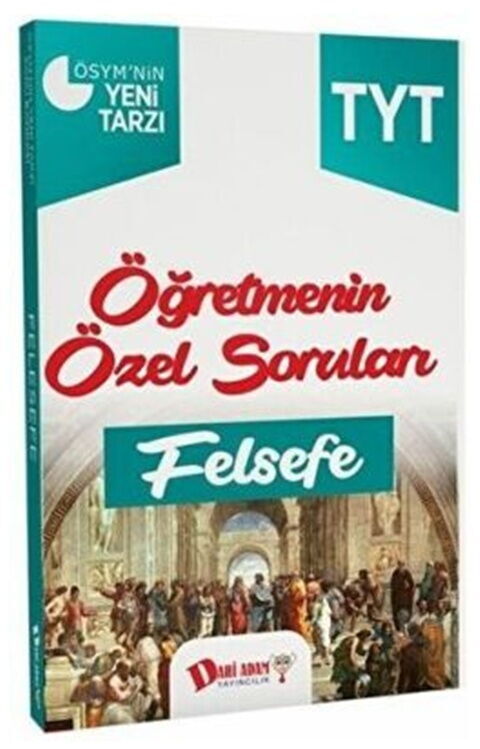 Dahi Adam TYT Öğretmenin Özel Soruları Felsefe Soru Bankası Dahi Adam TYT Öğretmenin Özel Soruları Felsefe Soru Bankası