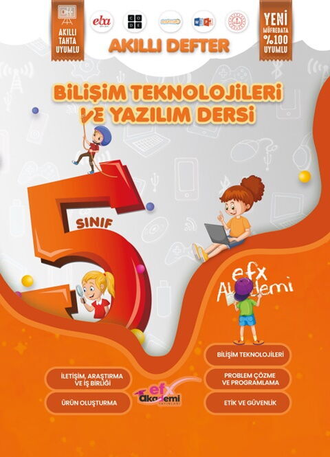 EFX Akademi 5. Sınıf Bilişim Teknolojileri ve Yazılım Dersi Akıllı Defter EFX Akademi 5. Sınıf Bilişim Teknolojileri ve Yazılım Dersi Akıllı Defter
