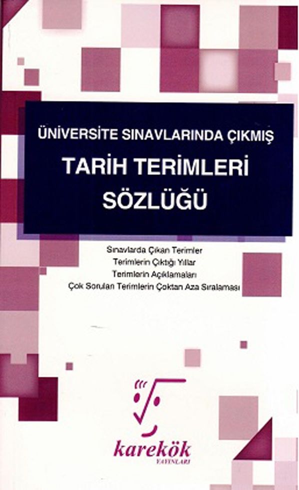 Karekök Yayınları Üniversite Sınavlarında Çıkmış Tarih Terimleri Sözlüğü Karekök Yayınları Üniversite Sınavlarında Çıkmış Tarih Terimleri Sözlüğü