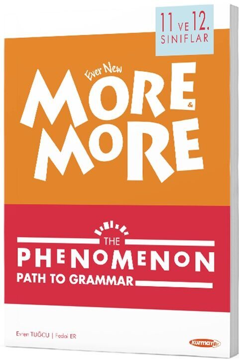 Kurmay ELT 11. ve 12. Sınıf More More The Phenomenon Path to Kurmay ELT 11. ve 12. Sınıf More More The Phenomenon Path to