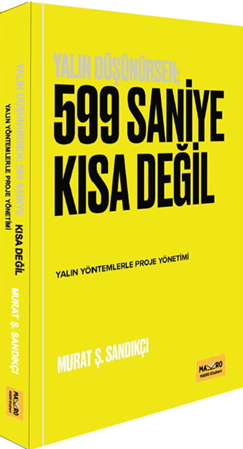 Makro Kitabevi Yalın Düşünürsen 599 Saniye Kısa Değil Yalın Yöntemlerle Proje Yönetimi Makro Kitabevi Yalın Düşünürsen 599 Saniye Kısa Değil Yalın Yöntemlerle Proje Yönetimi