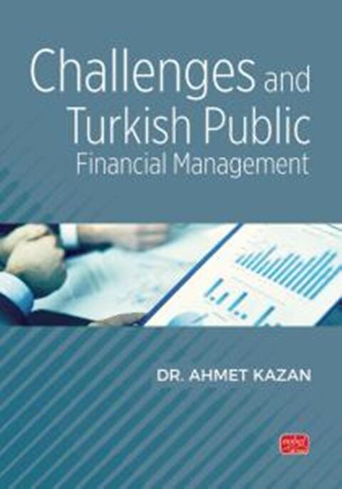 Nobel Yayınları Challenges and Turkish Public Financial Management Nobel Yayınları Challenges and Turkish Public Financial Management