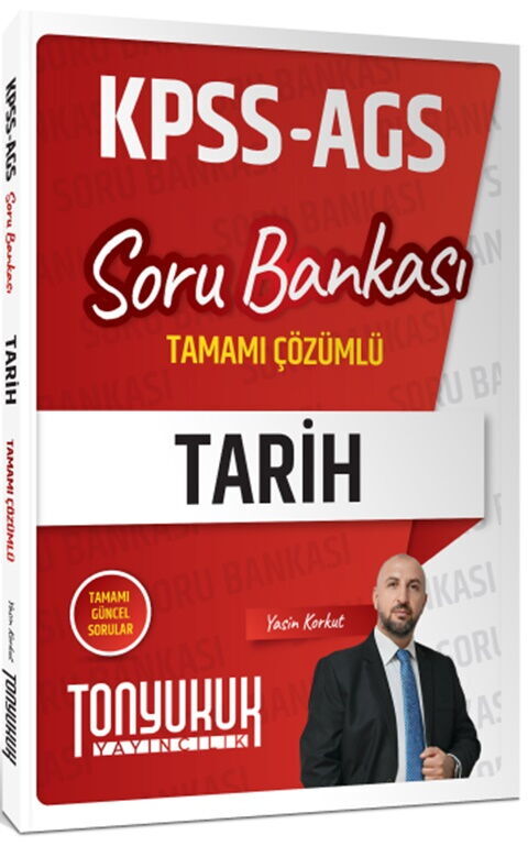 Tonyukuk Yayıncılık KPSS AGS Tarih Tamamı Çözümlü Soru Bankası Tonyukuk Yayıncılık KPSS AGS Tarih Tamamı Çözümlü Soru Bankası